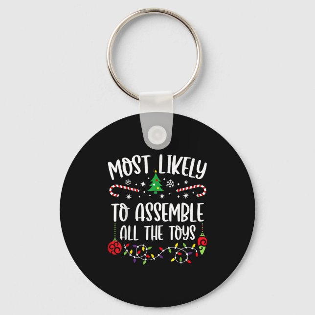 Most Likely To Emble All The Toys Funny Christmas  Keychain (Front)