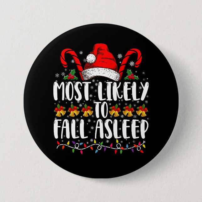 Most Likely To Fall Asleep Christmas Matching 3 Inch Round Button (Front)