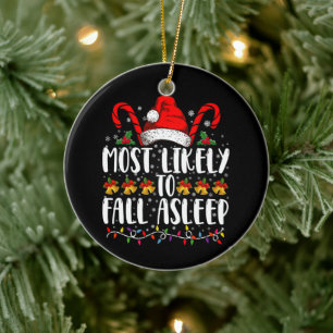 Most Likely To Fall Asleep Christmas Matching Ceramic Ornament