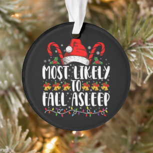 Most Likely To Fall Asleep Christmas Matching Ornament