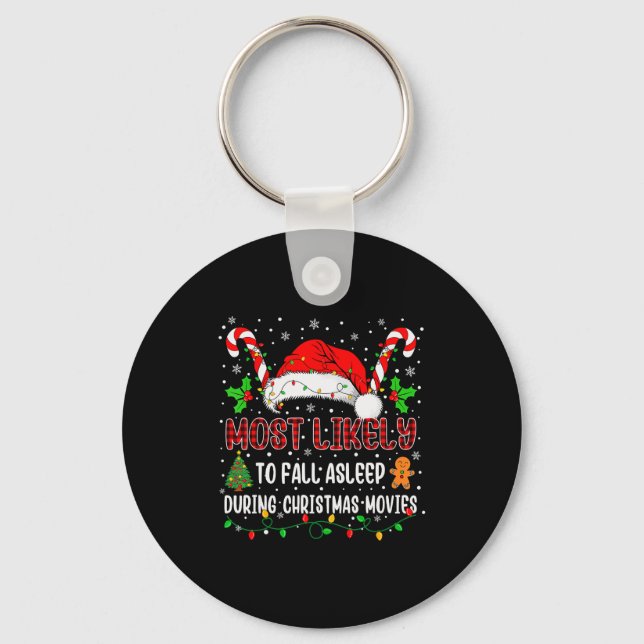 Most Likely To Fall Asleep During Christmas Movies Keychain (Front)