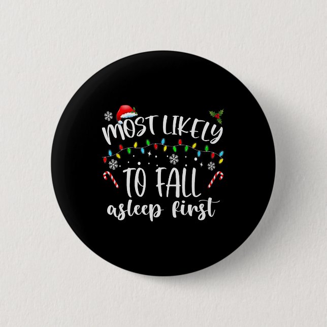 Most Likely To Fall Asleep First  2 Inch Round Button (Front)