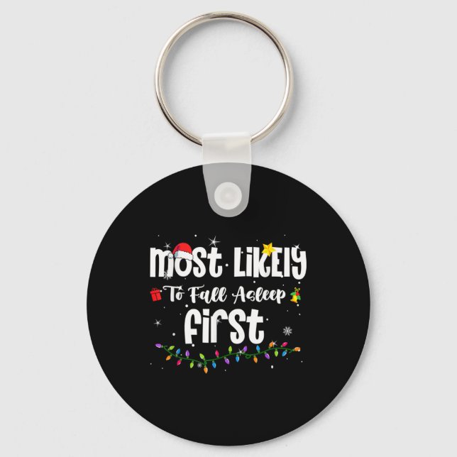 Most Likely To Fall Asleep First Christmas Santa H Keychain (Front)