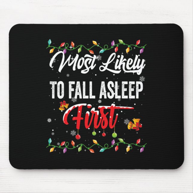 Most Likely To Fall Asleep First Family Matching P Mouse Pad (Front)
