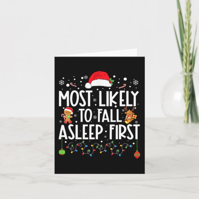 Most Likely To Fall Asleep First Fun Xmas Family  Card (Front)
