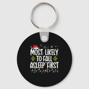 Most Likely To Fall Asleep First Funny Family Chri Keychain