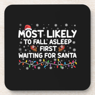 Most Likely To Fall Asleep First Funny Xmas Family Coaster