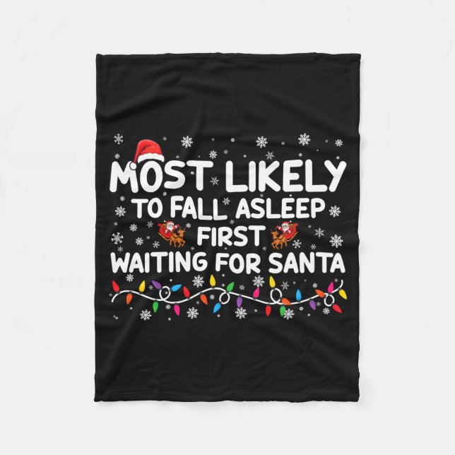 Most Likely To Fall Asleep First Funny Xmas Family Fleece Blanket (Front)