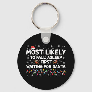Most Likely To Fall Asleep First Funny Xmas Family Keychain