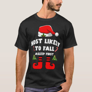 Most likely to fall asleep first T-Shirt