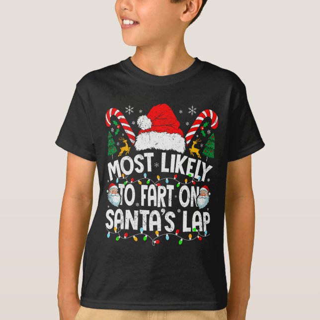 Most Likely To Fart On Santa’s Lap Family Matching T-Shirt (Front)