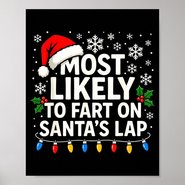 Most Likely To Fart On Santa’s Lap Funny Family Ch Poster (Front)