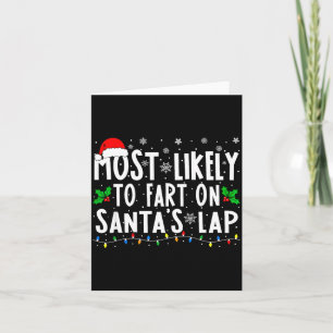 Most Likely To Fart On Santa's Lap Christmas  Card