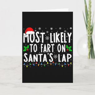 Most Likely To Fart On Santas Lap Christmas Card