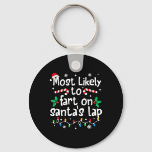 Most Likely To Fart On Santa's Lap Christmas Match Keychain
