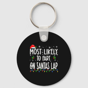 Most Likely To Fart On Santa's Lap Christmas Match Keychain
