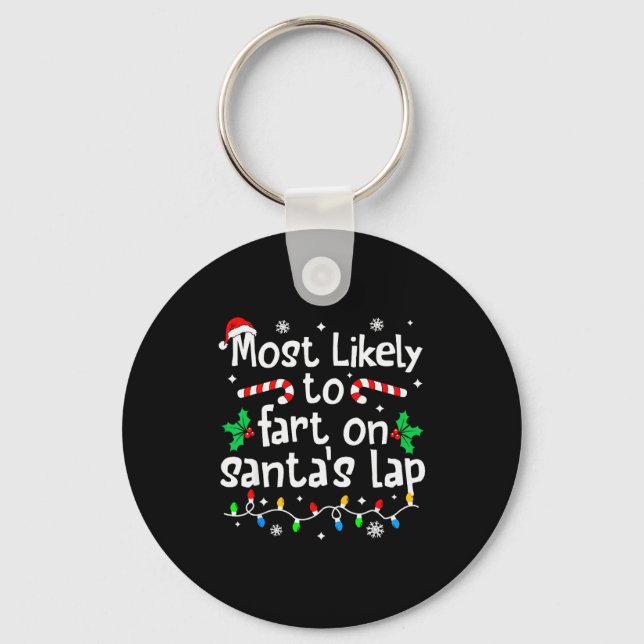 Most Likely To Fart On Santa's Lap Christmas Match Keychain (Front)