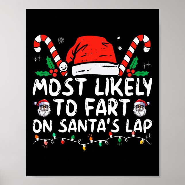 Most Likely To Fart On Santa's Lap Family Christma Poster (Front)