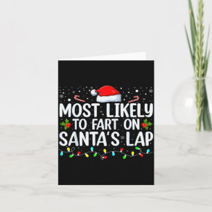 Most Likely To Fart On Santa's Lap Family Matching Card