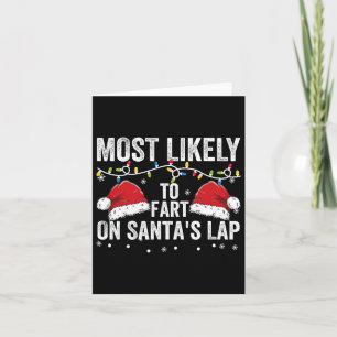 Most Likely To Fart On Santa's Lap Family Matching Card