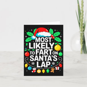 Most Likely To Fart On Santa's Lap Family Matching Card