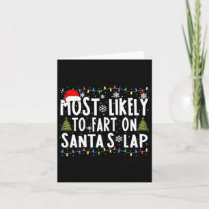 Most Likely To Fart On Santa's Lap Family Matching Card