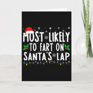 Most Likely To Fart On Santas Lap Family Matching  Card