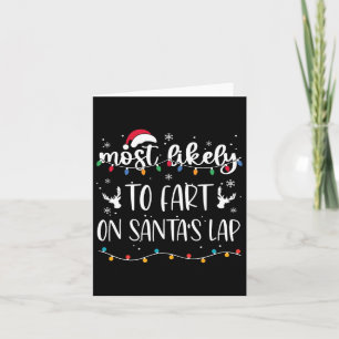 Most Likely To Fart On Santa's Lap Family Matching Card