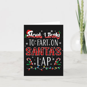 Most Likely To Fart On Santa's Lap Family Matching Card