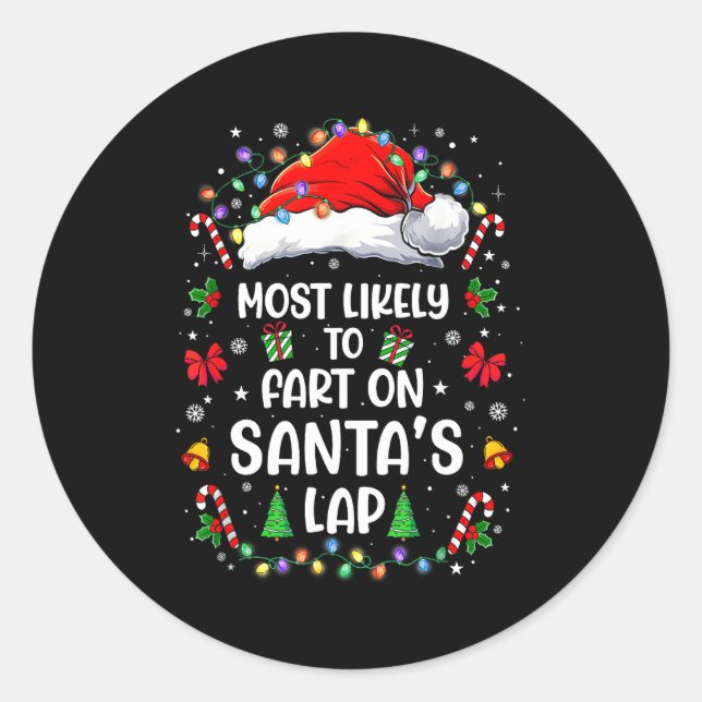 Most Likely To Fart On Santa's Lap Family Matching Classic Round Sticker (Front)
