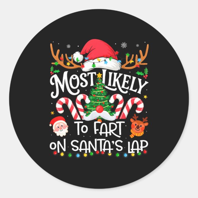 Most Likely To Fart On Santa's Lap Family Matching Classic Round Sticker (Front)