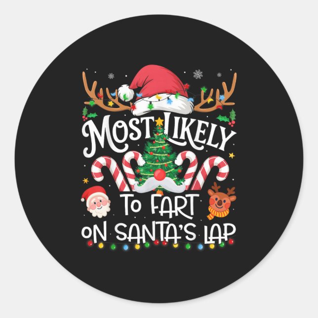 Most Likely To Fart On Santa's Lap Family Matching Classic Round Sticker (Front)