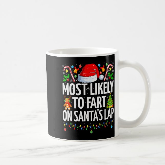 Most Likely To Fart On Santa's Lap Family Matching Coffee Mug (Right)