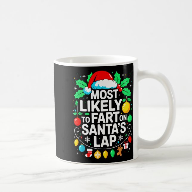 Most Likely To Fart On Santa's Lap Family Matching Coffee Mug (Right)
