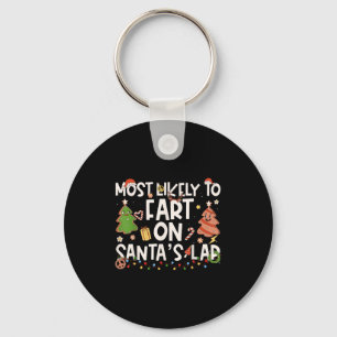 Most Likely To Fart On Santas Lap Family Matching Keychain