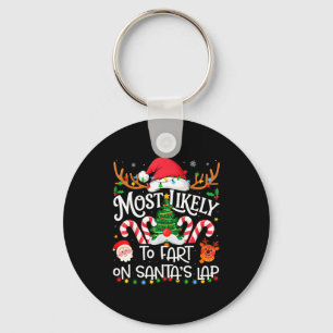 Most Likely To Fart On Santa's Lap Family Matching Keychain