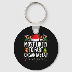 Most Likely To Fart On Santa's Lap Family Matching Keychain