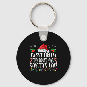Most Likely To Fart On Santa's Lap Family Matching Keychain