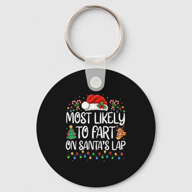 Most Likely To Fart On Santa's Lap Family Matching Keychain (Front)
