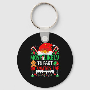 Most Likely To Fart On Santas Lap Family Matching Keychain