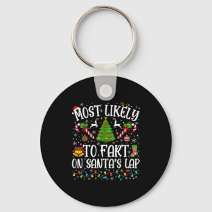 Most Likely To Fart On Santas Lap Family Matching Keychain