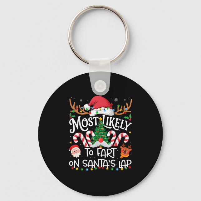 Most Likely To Fart On Santa's Lap Family Matching Keychain (Front)