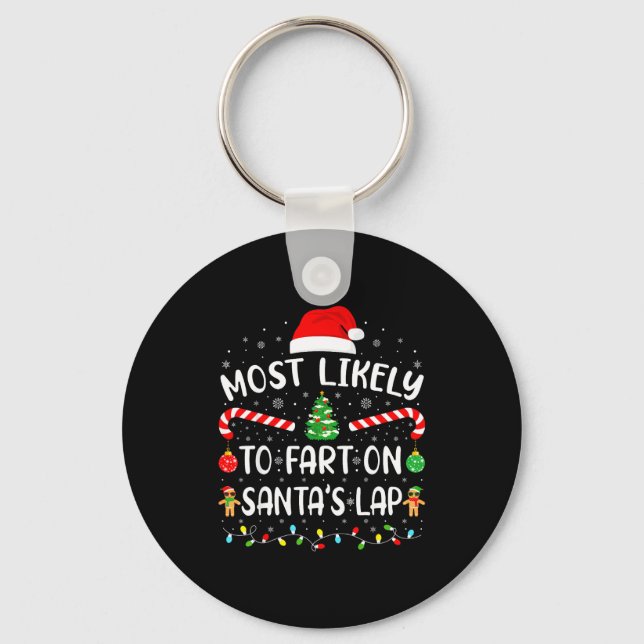 Most Likely To Fart On Santa's Lap Family Matching Keychain (Front)