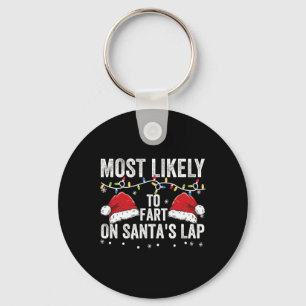 Most Likely To Fart On Santa's Lap Family Matching Keychain