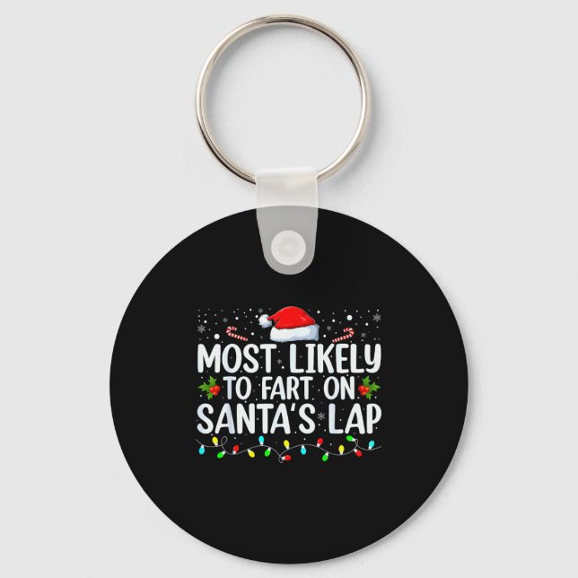 Most Likely To Fart On Santa's Lap Family Matching Keychain (Front)