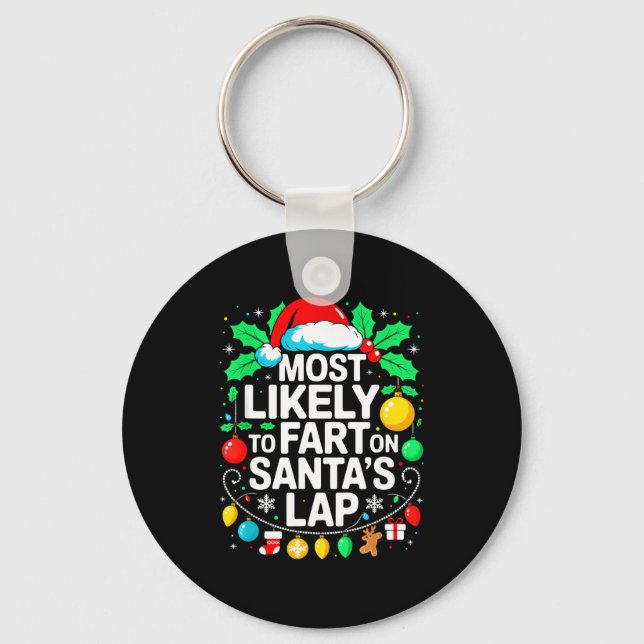Most Likely To Fart On Santa's Lap Family Matching Keychain (Front)