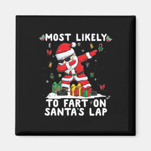 Most Likely To Fart On Santa's Lap Family Matching Magnet