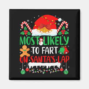 Most Likely To Fart On Santas Lap Family Matching Magnet