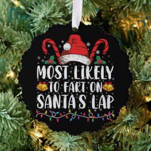 Most Likely To Fart On Santa's Lap Family Matching Ornament Card