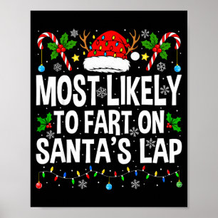 Most Likely To Fart On Santa's Lap Family Matching Poster